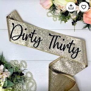 Dirty Thirty Glitter Sash - Pristine condition ⭐️